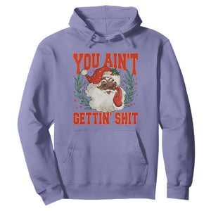 Funny African American Black Santa Christmas Hoodie You Aint Getting Shit Inappropriate Xmas TS11 Violet Print Your Wear