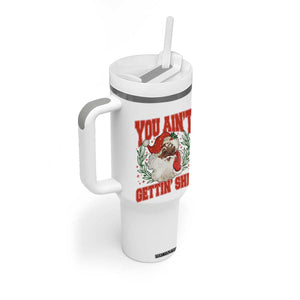 Funny African American Black Santa Christmas Tumbler With Handle You Aint Getting Shit Inappropriate Xmas TS11 Print Your Wear