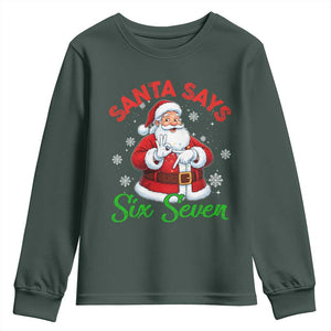 Funny Santa Says Six Seven Youth Sweatshirt Christmas 67 Meme Santa Gen Alpha Slang TS11 Dark Forest Green Print Your Wear