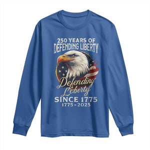Patriotic USA Army Military 250th Anniversary Long Sleeve Shirt 250 Years Of Defending Liberty Since 1775 TS11 Royal Blue Print Your Wear