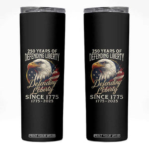 Patriotic USA Army Military 250th Anniversary Skinny Tumbler 250 Years Of Defending Liberty Since 1775 - Print Your Wear