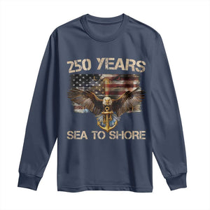 US Navy Military 250th Anniversary Long Sleeve Shirt 250 Years Sea To Shore Bald Eagle TS11 Navy Print Your Wear