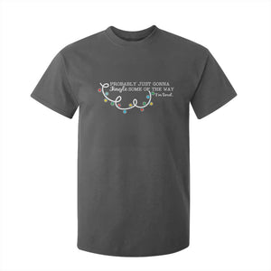 Funny Probably Just Gonna Jingle Some Of The Way I'm Tired T Shirt For Kid TS11 Dark Heather Print Your Wear