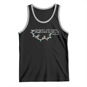 Funny Probably Just Gonna Jingle Some Of The Way I'm Tired Tank Top TS11 Black Athletic Heather Print Your Wear
