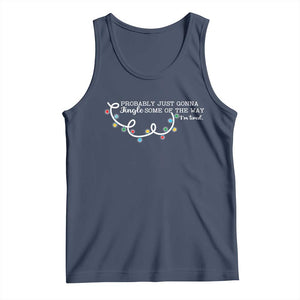 Funny Probably Just Gonna Jingle Some Of The Way I'm Tired Tank Top TS11 Navy Print Your Wear