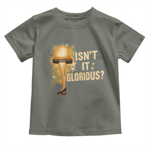 Funny Christmas Movie Leg Lamp Toddler T Shirt Isnt It Glorious TS11 Military Green Print Your Wear