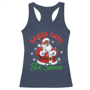 Funny Black Santa Says Six Seven Racerback Tank Top Christmas 67 Meme African American Santa Gen Alpha Slang TS11 Navy Print Your Wear