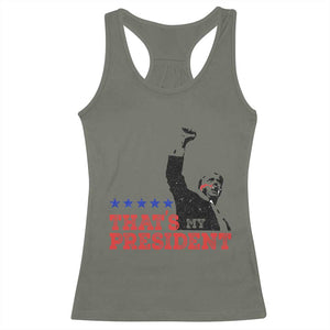 That's My President Trump 2024 Racerback Tank Top President 45 And 47 US Election TS11 Military Green Print Your Wear
