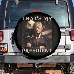 That's My President Trump 2024 Spare Tire Cover President 45 And 47 US Election Eagle TS11 No hole Black Print Your Wear