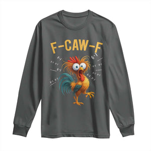 Funny F Caw F 67 Meme Long Sleeve Shirt Cartoon Rooster Chicken Poultry Humor TS11 Dark Heather Print Your Wear