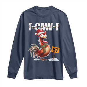 Funny F Caw F 67 Meme Christmas Long Sleeve Shirt Xmas Cartoon Rooster Chicken Poultry Humor TS11 Navy Print Your Wear