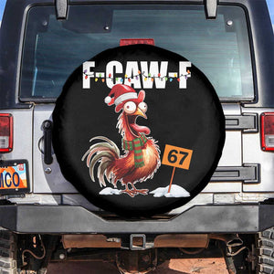 Funny F Caw F 67 Meme Christmas Spare Tire Cover Xmas Cartoon Rooster Chicken Poultry Humor TS11 No hole Black Print Your Wear