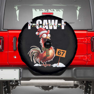 Funny F Caw F 67 Meme Christmas Spare Tire Cover Xmas Cartoon Rooster Chicken Poultry Humor TS11 Black Print Your Wear