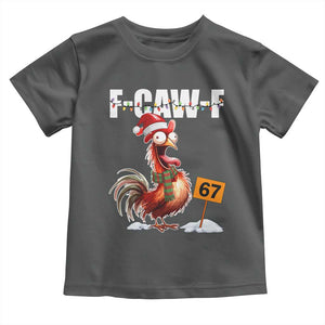 Funny F Caw F 67 Meme Christmas Toddler T Shirt Xmas Cartoon Rooster Chicken Poultry Humor TS11 Dark Heather Print Your Wear