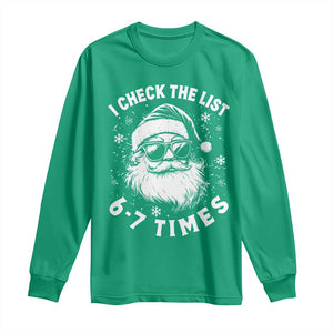 67 Meme Christmas Santa Long Sleeve Shirt Funny I Check The List 67 Times TS11 Irish Green Print Your Wear