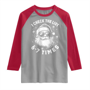 67 Meme Christmas Santa Raglan Shirt Funny I Check The List 67 Times TS11 Sport Gray Red Print Your Wear