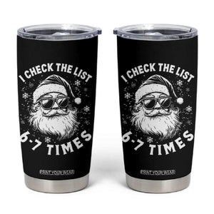 67 Meme Christmas Santa Tumbler Cup Funny I Check The List 67 Times TS11 Black Print Your Wear