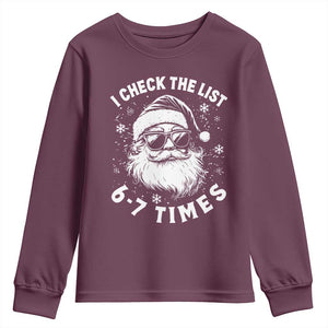 67 Meme Christmas Santa Youth Sweatshirt Funny I Check The List 67 Times TS11 Maroon Print Your Wear