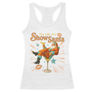 The Life Of The Show Santa Racerback Tank Top Funny Christmas Orange Santa TS11 White Print Your Wear