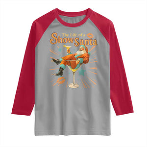 The Life Of The Show Santa Raglan Shirt Funny Christmas Orange Santa TS11 Sport Gray Red Print Your Wear