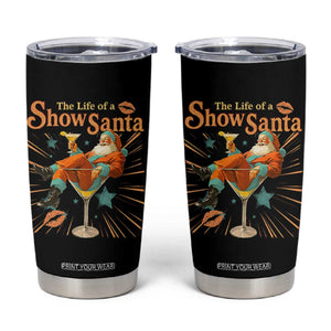 The Life Of The Show Santa Tumbler Cup Funny Christmas Orange Santa TS11 Black Print Your Wear