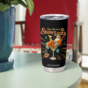 The Life Of The Show Santa Tumbler Cup Funny Christmas Orange Santa TS11 Print Your Wear