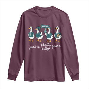 Funny Just A Silly Goose Football Long Sleeve Shirt PFE Sport Lover Game Day TS11 Maroon Print Your Wear