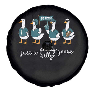 Funny Just A Silly Goose Football Spare Tire Cover PFE Sport Lover Game Day TS11 Print Your Wear