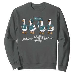 Just A Philly Goose Sweatshirt Funny Philadelphia Fan Silly Gooses Game Day TS11 Dark Heather Print Your Wear
