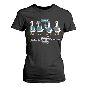 Just A Philly Goose T Shirt For Women Funny Philadelphia Fan Silly Gooses Game Day TS11 Black Print Your Wear