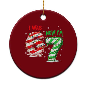 Funny 67 Meme 7 Year Old Birthday Christmas Ceramic Ornament I Was 6 Now I Am 7 Brainrot TS11 1pc Red Print Your Wear