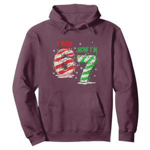 Funny 67 Meme 7 Year Old Birthday Christmas Hoodie I Was 6 Now I Am 7 Brainrot TS11 Maroon Print Your Wear