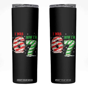 Funny 67 Meme 7 Year Old Birthday Christmas Skinny Tumbler I Was 6 Now I Am 7 Brainrot TS11 Black Print Your Wear