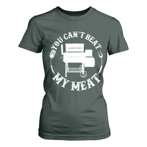 Funny You Can't Beat My Meat T Shirt For Women Vintage Grilling BBQ Chef TS11 Dark Forest Green Print Your Wear