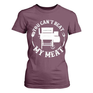 Funny You Can't Beat My Meat T Shirt For Women Vintage Grilling BBQ Chef TS11 Maroon Print Your Wear
