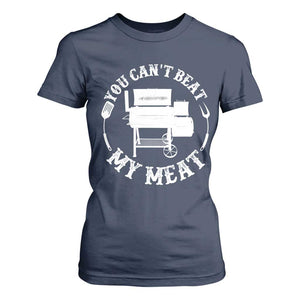 Funny You Can't Beat My Meat T Shirt For Women Vintage Grilling BBQ Chef TS11 Navy Print Your Wear