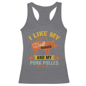 I Like My Butt Rubbed And My Pork Pulled Racerback Tank Top Retro Vintage Grilling BBQ TS11 Charcoal Print Your Wear