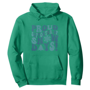 Funny Proud Supporter Of Snow Days Hoodie Teacher Winter Season Snowflake TS11 Irish Green Print Your Wear