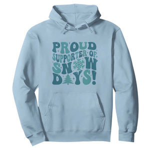 Funny Proud Supporter Of Snow Days Hoodie Teacher Winter Season Snowflake TS11 Light Blue Print Your Wear