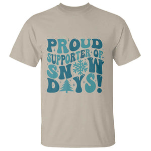 Funny Proud Supporter Of Snow Days T Shirt Teacher Winter Season Snowflake TS11 Sand Print Your Wear
