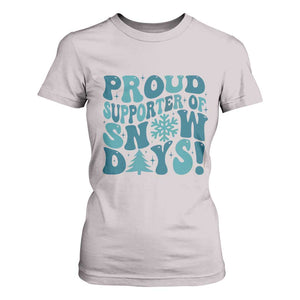 Funny Proud Supporter Of Snow Days T Shirt For Women Teacher Winter Season Snowflake TS11 Ice Gray Print Your Wear