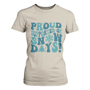Funny Proud Supporter Of Snow Days T Shirt For Women Teacher Winter Season Snowflake TS11 Sand Print Your Wear