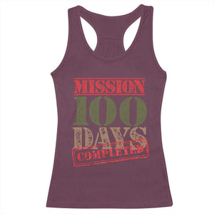 Funny 100th Day Of School Warrior Racerback Tank Top Mission 100 Days Completed Sealed TS11 Maroon Print Your Wear