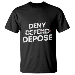 Deny Defend Depose T Shirt Vintage Shooting Breaks Bullet Through TS11 Black Print Your Wear