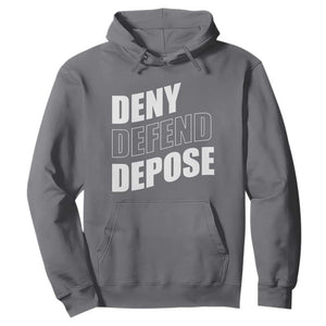 Deny Defend Depose Social Justice Hoodie TS11 Charcoal Print Your Wear