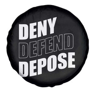 Deny Defend Depose Social Justice Spare Tire Cover TS11 Print Your Wear