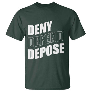 Deny Defend Depose Social Justice T Shirt TS11 Dark Forest Green Print Your Wear