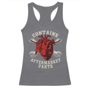 Funny Heart Surgery Racerback Tank Top Contains Aftermarket Parts TS11 Charcoal Print Your Wear