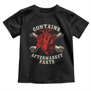 Funny Heart Surgery Toddler T Shirt Contains Aftermarket Parts TS11 Black Print Your Wear