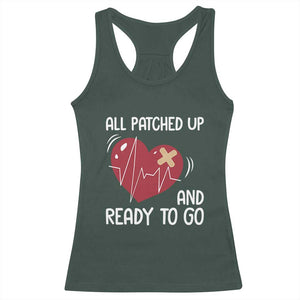 Funny Heart Surgery Recovery Survivor Racerback Tank Top All Patched Up And Ready To Go CHD Awareness TS11 Dark Forest Green Print Your Wear